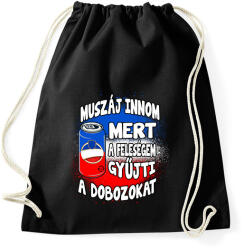 printfashion Muszáj innom mert a feleségem gyűjti a dobozokat - Sportzsák, Tornazsák - Fekete (17216561)
