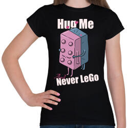 printfashion Hug me and never Lego - Női póló - Fekete (17286122)