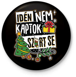 printfashion Idén nem kaptok szart se - Kitűző, hűtőmágnes - Fekete (16915426)
