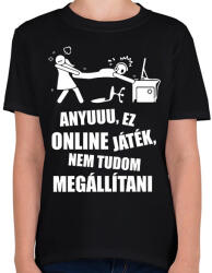 printfashion Anyuuu, ez online játék - Gyerek póló - Fekete (17039683)