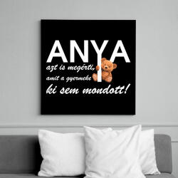 printfashion Anya azt is megérti amit a gyermeke ki sem mondott! - Vászonkép - Fekete (17428193)