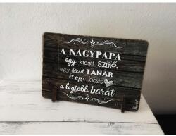 Kis fa tábla - A nagypapa egy kicsit - Ajándék Nagypapának (TFT039 06.08)