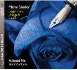 Márai Sándor - Legenda a jóságról - Novellák - Hangoskönyv (9789635440023)