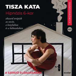 Scolar Kiadó Hipnózis 6-kor - Hangoskönyv - Abszurd terápiák az utcán, a konyhában és a hálószobában - CD-ROM (L321566)