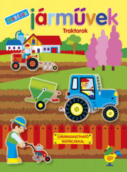Napraforgó gyermekkönyvkiadó Matricás járművek - Traktorok (9789634830061)
