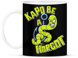 printfashion Kapd be a horgot - Bögre - Fekete (17514126)