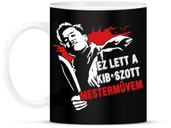 printfashion Ez lett a kib*aszott mesterművem - Bögre - Fekete (17500272)