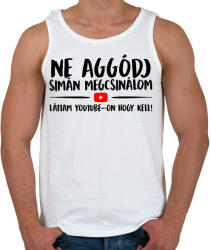 printfashion Ne aggódj megcsinálom láttam youtube-on - Férfi atléta - Fehér (17509768)