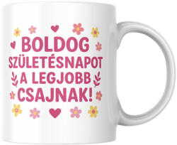 Boldog születésnapot a legjobb csajnak bögre (Boldog_szuletesnapot_a_legjobb_csajnak_bogre)