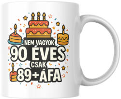 Nem vagyok 90 csak 89+áfa születésnapi bögre (Nem_vagyok_90_csak_89afa_szuletesnapi_bogre)