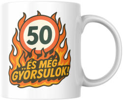 50 és még gyorsulok! születésnapi bögre (50_es_meg_gyorsulok_szuletesnapi_bogre)