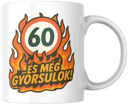  60 és még gyorsulok! születésnapi bögre (60_es_meg_gyorsulok_szuletesnapi_bogre)