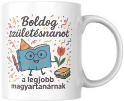  Boldog születésnapot a legjobb magyartanárnak bögre (Boldog_szuletesnapot_a_legjobb_magyartanar_bogre)
