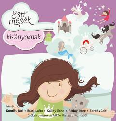 MG Records Zrt Különböző előadók - Esti Mese Kislányoknak (CD) (MTVA1208)
