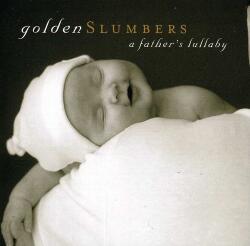 Various Golden Slumbers: a Father's Lullaby