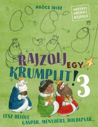  Rajzolj egy krumplit! 3. - Lesz belőle Gáspár, Menyhért, Boldizsár - ujkonyvek