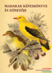 TINTA Könyvkiadó Cserháthalápy Ferenc - Madarak képeskönyve és színezője