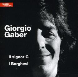Gaber, Giorgio Il Signor G/I Borghesi