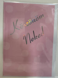  Köszönöm Neked képeslap - rózsaszín, fóliázott, A5 méretű, borítékkal (363183)