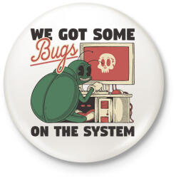 printfashion we got some bugs - Kitűző, hűtőmágnes - Fehér (17555138)