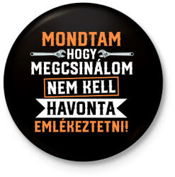 printfashion Mondtam hogy megcsinálom - Kitűző, hűtőmágnes - Fekete (17550189)