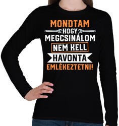 printfashion Mondtam hogy megcsinálom - Női hosszú ujjú póló - Fekete (17549834)