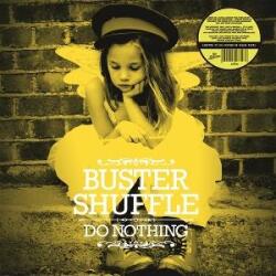 Buster Shuffle Do Nothing (Yellow Vinyl)