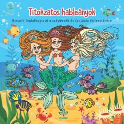 Csengőkert Kiadó Titokzatos hableányok - Kreatív kifestő a szépérzék és fantázia fejlesztésére - muzsakonyv