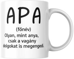  Apa olyan mint anya csak a vagány dolgokat is megengedi bögre (apa_olyan_mint_anya_bogre)