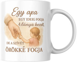  Egy apa egy ideig fogja lánya kezét de a szívét örökké fogja bögre (egy_apa_a_lanya_kezet_bogre)