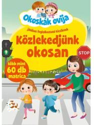Szalay Könyvek Okoskák ovija - Közlekedjünk okosan (9789636521615) - jateknet