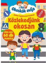 Szalay Könyvek Közlekedjünk okosan foglalkoztató (9789636520236) - jateknet