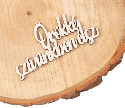 Valex Decor 4db. "Örökké szívünkben élsz" felirat fából 10 x 5cm - Fehér (MT12-55)