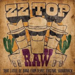 ZZ Top - Raw (‘That Little Ol' Band From Texas’ Original Soundtrack) (CD) (4050538790764)