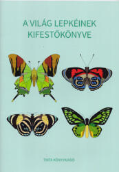 Tinta Könyvkiadó Kft A világ lepkéinek kifestőkönyve (L22295121)