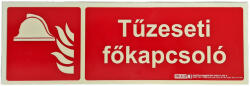  TŰZVÉDELMI / TŰZESETI FŐKAPCSOLÓ felirat - Tűzvédelmi jel, Utánvilágító műanyag tábla 30x10 cm, 0, 7 mm vastag - IMPLASER B150