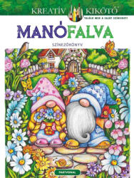 Partvonal Kiadó Manófalva - Színezőkönyv - kreativjatek
