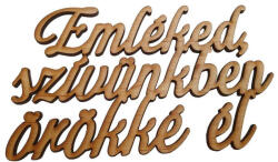  Natúr fa - "Emléked szívünkben. . " Felirat koszorúra - papelito