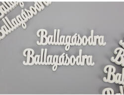 Fehér "Ballagásodra" felirat 10cm 8db/csomag