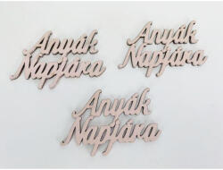 Fa felirat - "Anyák Napjára" felirat 4, 5x8, 3cm 3db/csomag - Babarózsaszín - papelito