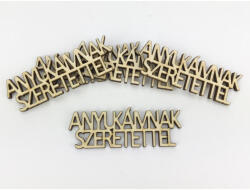 Natúr fa - "ANYUKÁMNAK SZERETETTEL" felirat 2, 2x7cm 5db/csomag - papelito