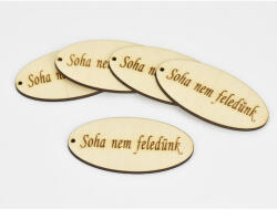  Natúr fa - "Soha nem feledünk" ovál tábla 5db/csomag - papelito