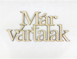 Natúr fa - "Már vártalak" felirat koszorúra 9, 5x20cm - papelito