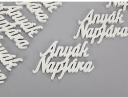  Fehér "Anyák Napjára" felirat 8cm 6db/csomag