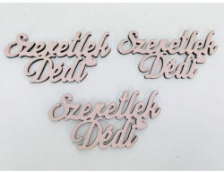 Fa felirat - "Szeretlek Dédi" 3db/csomag - Babarózsaszín - papelito