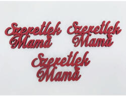 Fa felirat - "Szeretlek Mama" 3db/csomag - Piros - papelito