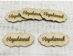  Natúr fa - "Anyukámnak" fodros tábla 5db/csomag - papelito