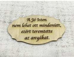  Natúr fa - Tábla "A jó Isten nem lehet - papelito