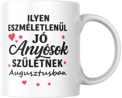  Ilyen eszméletlenül jó anyósok születnek augusztusban bögre (ilyen_anyosok_szuletnek_augusztusban_bogre)