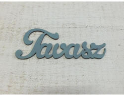  Fa "Tavasz" felirat ódon kék 15cm - papelito